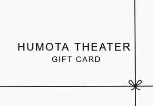 Humota theater gift card 20$