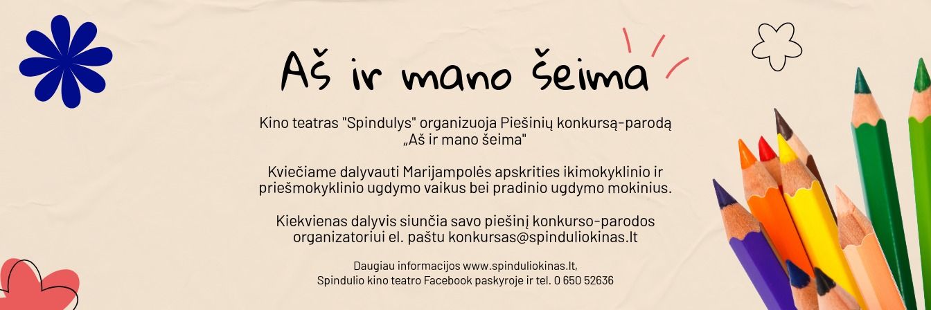 Kino teatras „Spindulys“ kviečia mokinius dalyvauti piešinių konkurse-parodoje „Aš ir mano šeima“