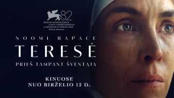 Kino teatruose - „Teresė. Prieš tampant šventąja“: filmas apie moterį, slypinčią už vienos didžiausių XX amžiaus ikonų