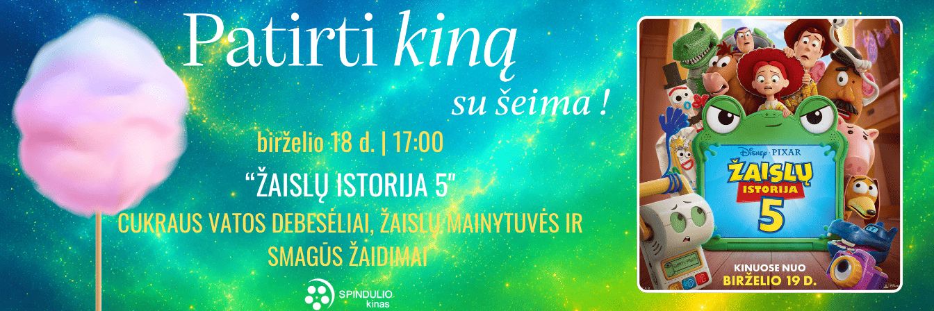 PATIRTI KINĄ su šeima – animacinio filmo „Žaislų istorija 5“ premjera, ŽAISLŲ MAINYTUVĖS ir ŽAIDIMAI kine