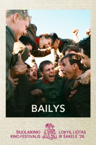 Šiuolaikinio kino festivalis LOKYS, LIŪTAS IR ŠAKELĖ '26: „Bailys“