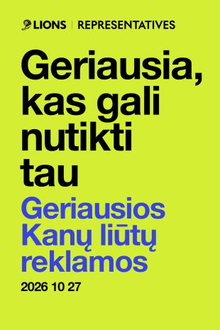 GERIAUSIOS KANŲ LIŪTŲ REKLAMOS '26
