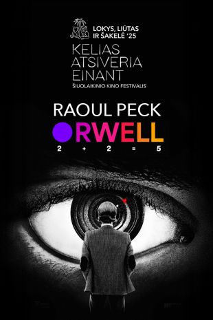 Festivalis „Lokys, liūtas ir šakelė“: ORWELL: 2 + 2 = 5