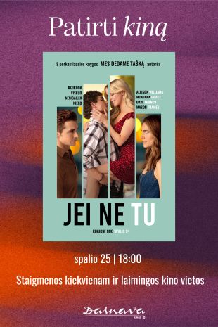 Patirti kiną: JEI NE TU