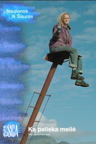 SCA'25: KĄ PALIEKA MEILĖ
