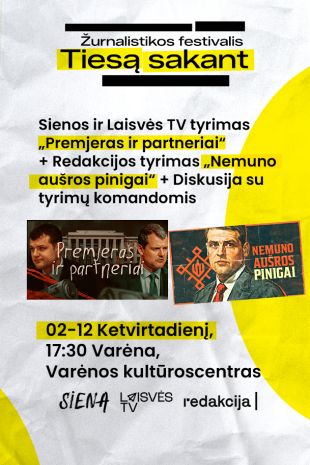 TIESĄ SAKANT VARĖNOJE: Sienos ir Laisvės TV tyrimas „Premjeras ir  partneriai“ + Redakcija „Nemuno aušros pinigai“ + DISKUSIJA