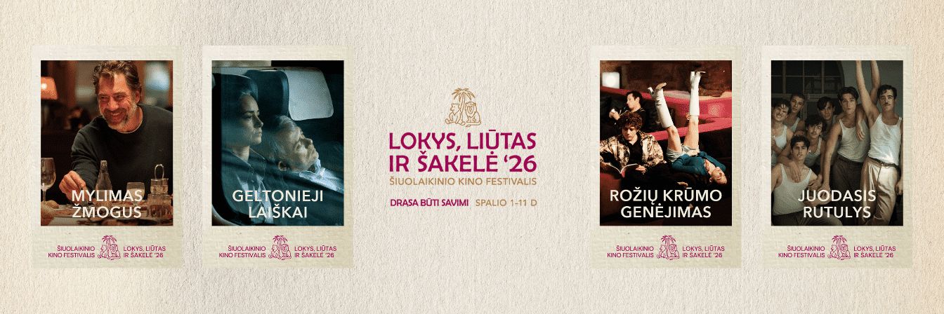 Šiuolaikinio kino festivalis LOKYS, LIŪTAS IR ŠAKELĖ '26