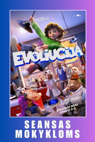 SEANSAS MOKYKLOMS: EVOLIUCIJA (dubliuota lietuviškai)