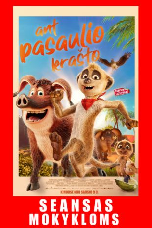 SEANSAS MOKYKLOMS: ANT PASAULIO KRAŠTO (dubliuota lietuviškai)