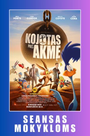 SEANSAS MOKYKLOMS: KOJOTAS PRIEŠ AKMĘ (dubliuota lietuviškai)
