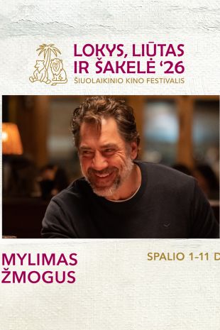 Šiuolaikinio kino festivalis LOKYS, LIŪTAS IR ŠAKELĖ '26: MYLIMAS ŽMOGUS