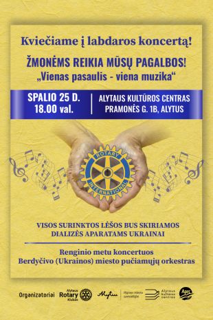 Alytaus Rotary kviečia: paramos koncertas „Vienas pasaulis - viena muzika“