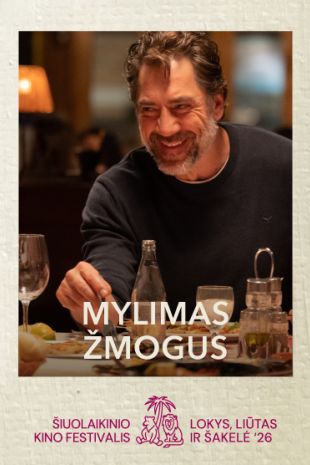 Šiuolaikinio kino festivalis LOKYS, LIŪTAS IR ŠAKELĖ '26: „Mylimas žmogus“