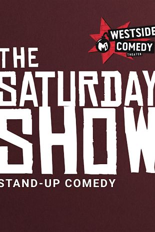 The Saturday Show (Stand-Up Comedy)